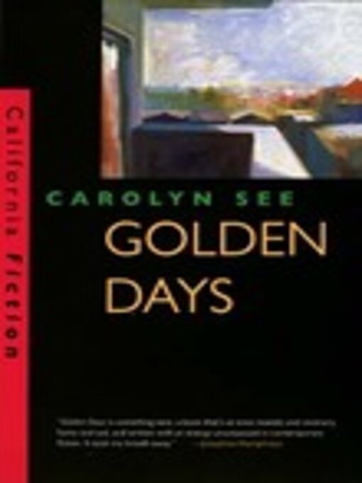 Title details for Golden Days by Carolyn See - Wait list